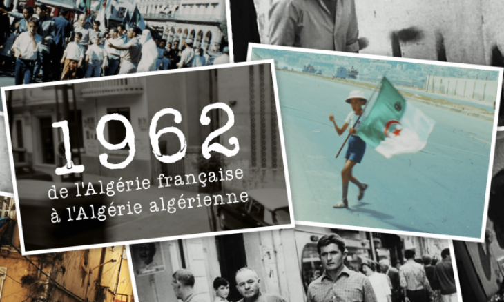 1962, de l'Algérie française à l'Algérie algérienne.