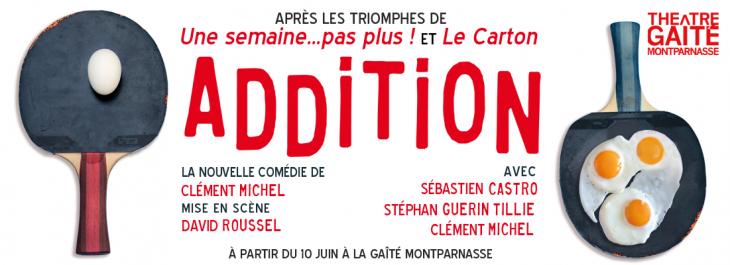 Addition, au théâtre Gaïté Montparnasse.